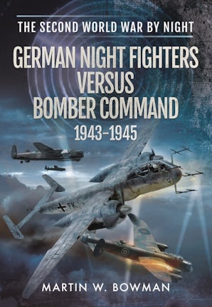 German Night Fighters Versus Bomber Command 1943-1945 - WarCorner