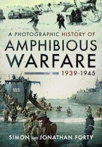 A Photographic History of Amphibious Warfare 1939-1945 - WarCorner